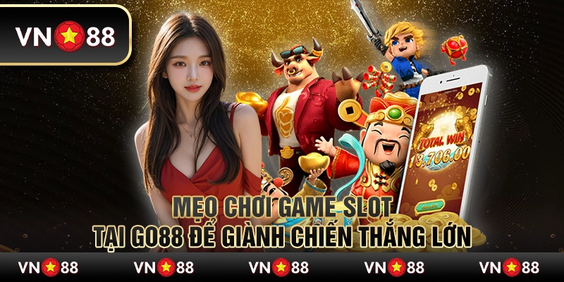 Mẹo Chơi Game Slot tại Go88 Để Giành Chiến Thắng Lớn 2 Mẹo Chơi Game Slot tại Go88 Để Giành Chiến Thắng Lớn
