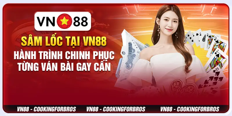 Sâm Lốc Tại VN88 - Hành Trình Chinh Phục Từng Ván Bài Gay Cấn 1 Sâm Lốc Tại VN88 - Hành Trình Chinh Phục Từng Ván Bài Gay Cấn